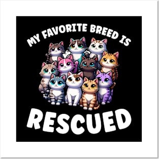 Cat Lover Quote My Favorite Breed Is Rescued Cats Posters and Art